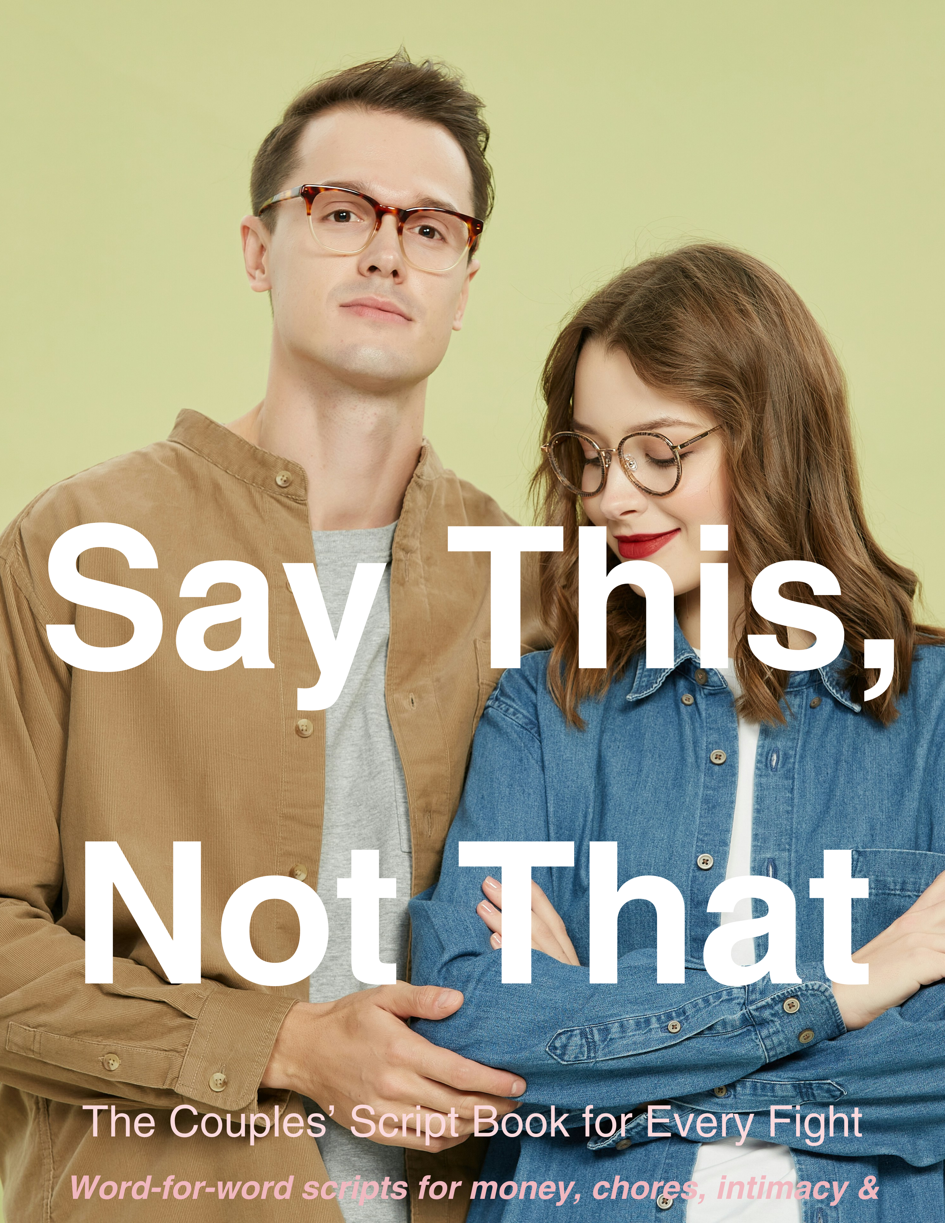 Say This, Not That: The Couples' Script Book